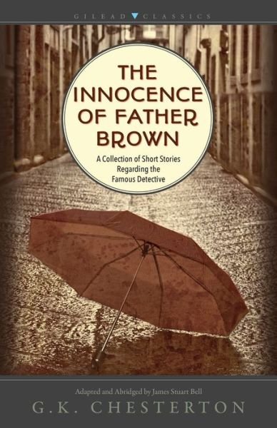 Cover for G. K. Chesterton · The Innocence of Father Brown A Collection of Short Stories Regarding the Famous Detective (Paperback Book) (2018)