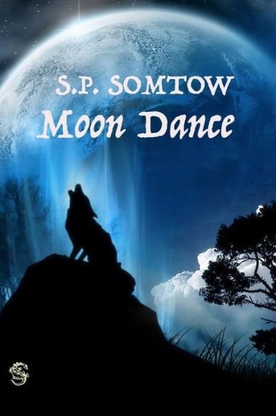 Moon Dance - Sp Somtow - Bücher - Independently Published - 9781720024651 - 2. September 2018