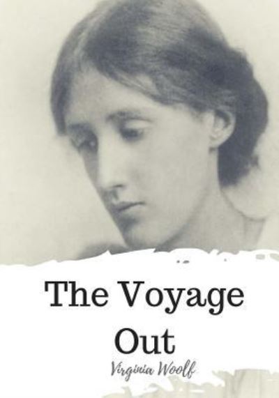 Cover for Virginia Woolf · The Voyage Out (Pocketbok) (2018)