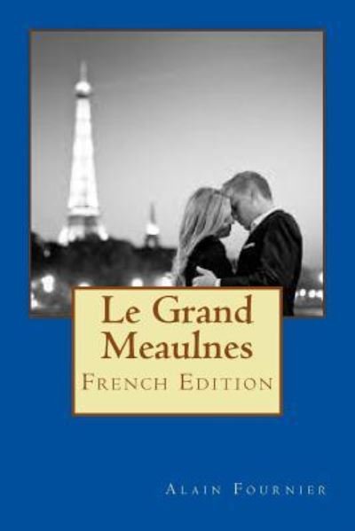 Cover for Alain Fournier · Le Grand Meaulnes (Paperback Bog) (2018)