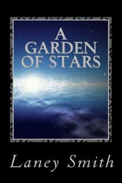 Cover for Laney Smith · A Garden of Stars (Paperback Book) (2018)