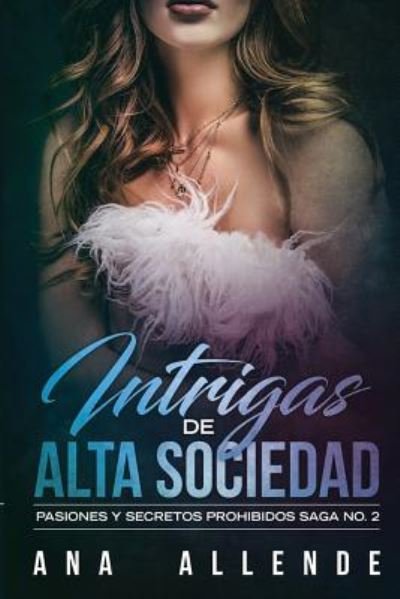 Cover for Ana Allende · Intrigas de Alta Sociedad (Taschenbuch) (2018)