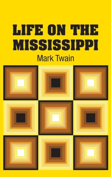 Cover for Mark Twain · Life on the Mississippi (Hardcover Book) (2018)