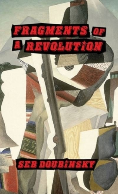 Cover for Seb Doubinsky · Fragments of a Revolution (Hardcover Book) (2021)