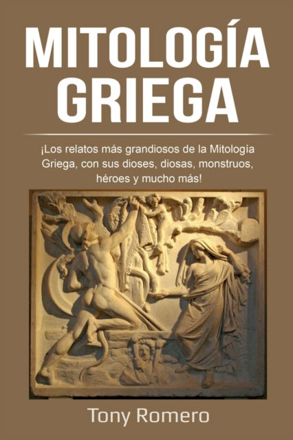 Cover for Tony Romero · Mitologia Griega (Paperback Book) (2020)