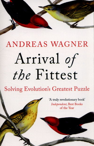 Cover for Andreas Wagner · Arrival of the Fittest: Solving Evolution's Greatest Puzzle (Paperback Book) (2015)