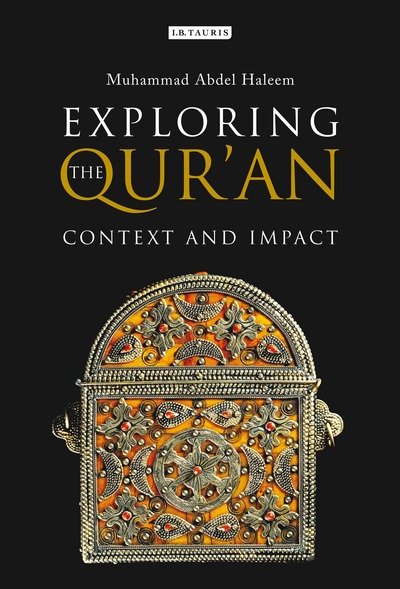 Cover for Muhammad Abdel Haleem · Exploring the Qur'an: Context and Impact (Innbunden bok) (2017)