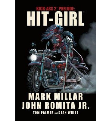 Cover for Mark Millar · Kick-Ass 2 Prelude: Hit-Girl (Hardcover bog) (2013)