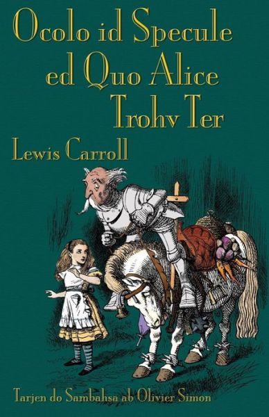 Cover for Lewis Carroll · Ocolo id Specule ed Quo Alice Trohv Ter (Paperback Book) (2016)