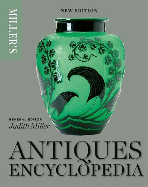 Cover for Judith Miller · Miller's Antiques Encyclopedia (Hardcover Book) (2017)