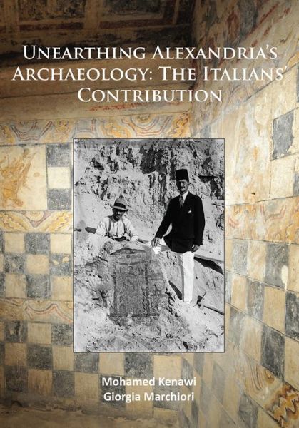 Cover for Mohamed Kenawi · Unearthing Alexandria’s Archaeology: The Italian Contribution (Paperback Book) (2018)