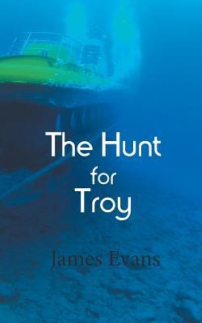 Cover for James Evans · The Hunt for Troy (Taschenbuch) (2016)