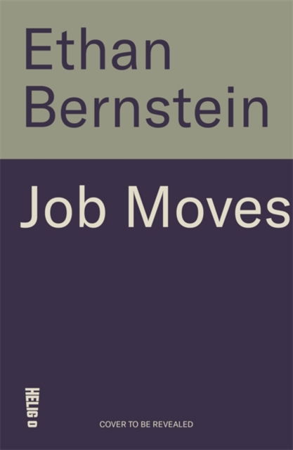 Ethan Bernstein · Job Moves: 9 Steps for Making Progress in Your Career (Paperback Book) (2024)