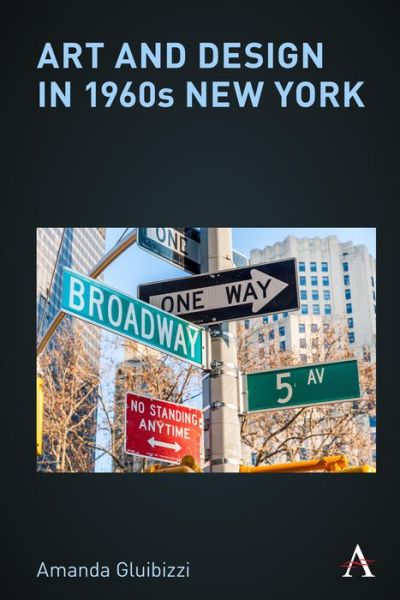 Cover for Amanda Gluibizzi · Art and Design in 1960s New York (Hardcover Book) (2021)