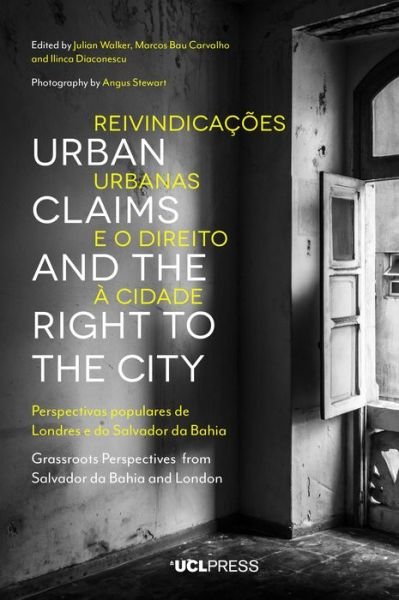 Cover for Urban Claims and the Right to the City: Grassroots Perspectives from Salvador Da Bahia and London (Hardcover Book) (2020)