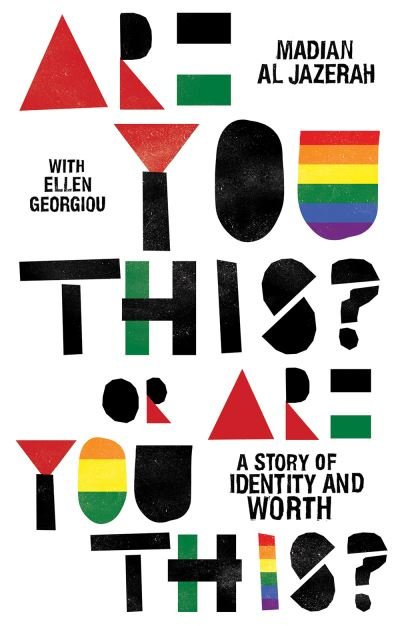 Are You This? Or Are You This?: A Story of Identity and Worth - Madian Al Jazerah - Książki - C Hurst & Co Publishers Ltd - 9781787384651 - 10 czerwca 2021