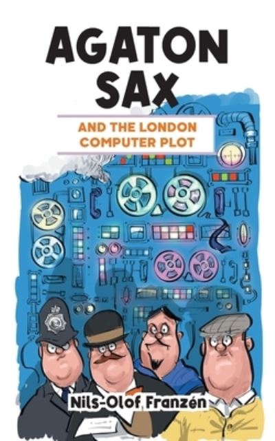 Cover for Nils-Olof Franzén · Agaton Sax and the London Computer Plot (Book) (2022)