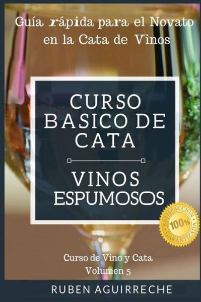 Cover for Ruben Aguirreche · Curso Basico de Cata (Vinos Espumosos) (Pocketbok) (2018)