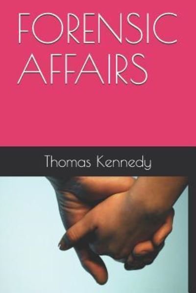 Cover for Thomas Kennedy · Forensic Affairs (Pocketbok) (2019)