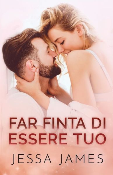 Cover for Jessa James · Far finta di essere tuo: per ipovedenti (Paperback Book) [Large type / large print edition] (2020)