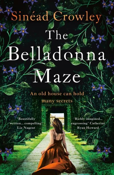 The Belladonna Maze: The most gripping and haunting novel you'll read in 2023! - Sinead Crowley - Books - Bloomsbury Publishing PLC - 9781801105651 - August 3, 2023