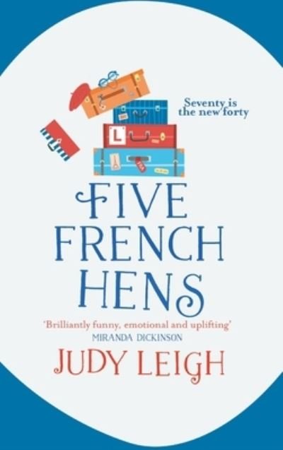 Five French Hens - Judy Leigh - Kirjat - Boldwood Books - 9781804261651 - maanantai 18. huhtikuuta 2022
