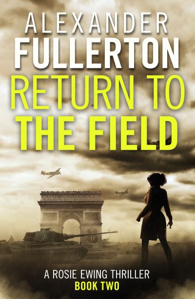 Cover for Alexander Fullerton · Return to the Field - Rosie Ewing Spy Thrillers (Taschenbuch) (2022)