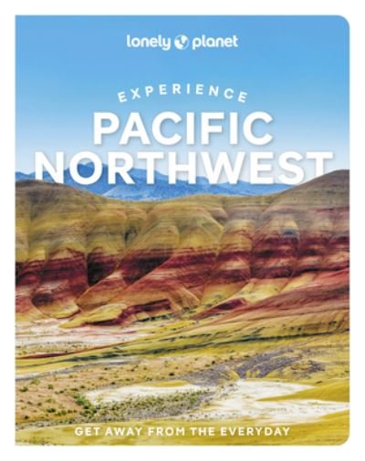 Cover for Lonely Planet · Lonely Planet Experience Pacific Northwest - Travel Guide (Paperback Book) (2022)