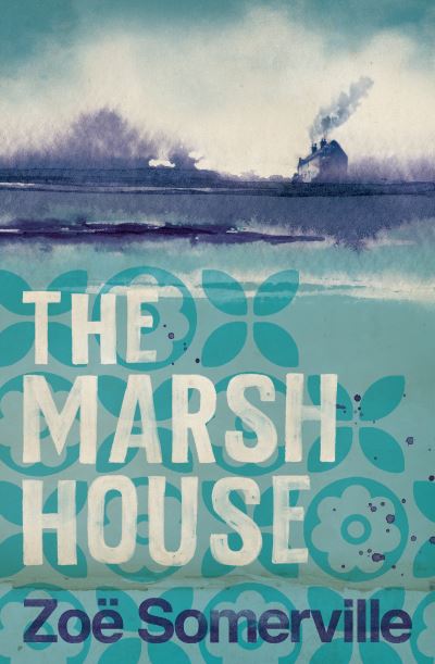 Cover for Somerville Zoe Somerville · The Marsh House (Paperback Book) (2022)