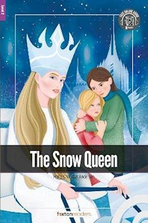 Cover for Foxton Books · The Snow Queen - Foxton Readers Level 2 (600 Headwords CEFR A2-B1) with free online AUDIO (Pocketbok) (2022)