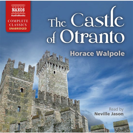 WALPOLE: Castle of Otranto - Neville Jason - Musik - NAXOS - 9781843798651 - September 1, 2014