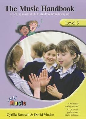 The Music Handbook - Level 3 - Cyrilla Rowsell - Books - Jolly Learning Ltd - 9781844142651 - 2012