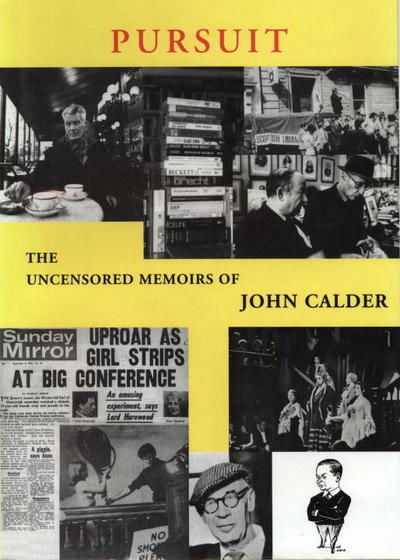 Pursuit: The Memoirs of John Calder - John Calder - Kirjat - Alma Books Ltd - 9781846883651 - torstai 1. joulukuuta 2016