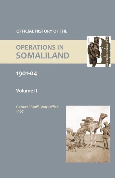 Cover for War Office · OFFICIAL HISTORY OF THE OPERATIONS IN SOMALILAND, 1901-04 Volume Two (Paperback Bog) (2016)