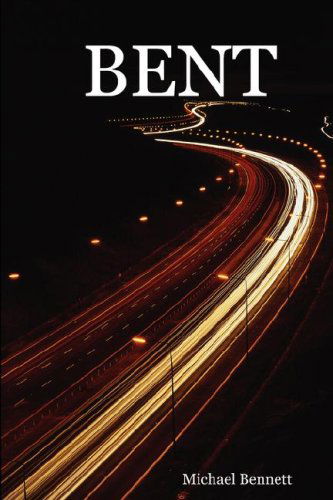 Cover for Michael Bennett · Bent (Pocketbok) (2007)