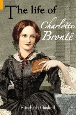 Cover for Elizabeth Gaskell · The Life of Charlotte Bronte (Paperback Bog) [UK edition] (2009)