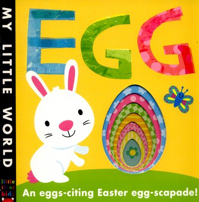 Cover for Jonathan Litton · Egg: An egg-citing Easter eggs-capade! - My Little World (Buch) (2015)