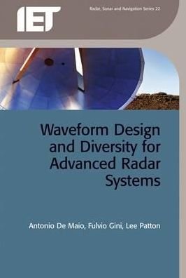 Cover for Antonio De Maio · Waveform Design and Diversity for Advanced Radar Systems - Radar, Sonar and Navigation (Hardcover Book) (2012)