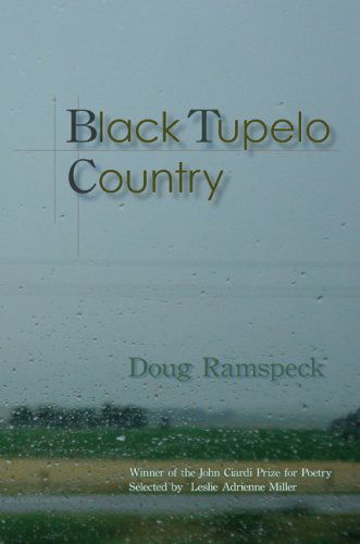 Cover for Doug Ramspeck · Black Tupelo Country: poems (Paperback Book) [First edition] (2008)