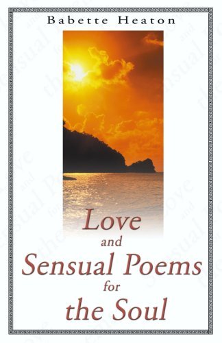 Cover for Babette Heaton · Love and Sensual Poems for the Soul (Paperback Bog) (2000)