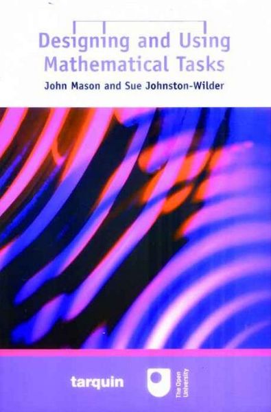 Cover for John Mason · Designing and Using Mathematical Tasks (Taschenbuch) (2006)