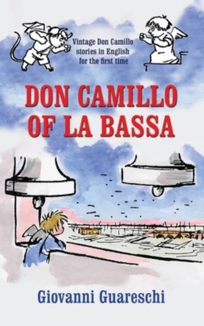 Cover for Giovanni Guareschi · Don Camillo of la Bassa - Don Camillo Series (Paperback Book) (2023)