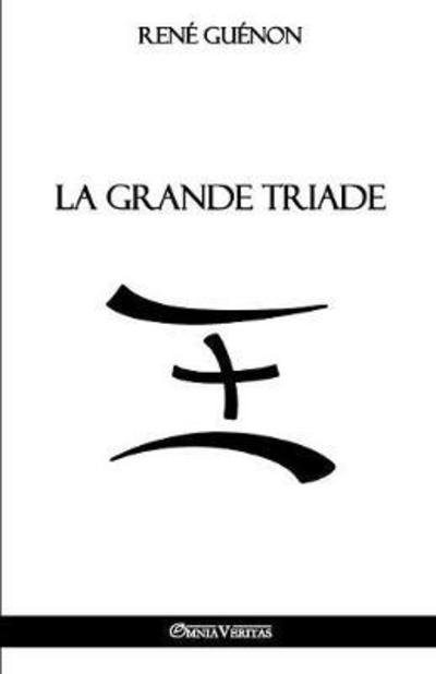 Cover for RenÃ© GuÃ©non · La Grande Triade (Paperback Book) (2017)