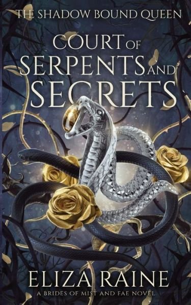 Cover for Eliza Raine · Court of Serpents and Secrets - The Shadow Bound Queen (Paperback Bog) (2023)