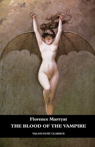 Cover for Florence Marryat · The Blood of the Vampire - Valancourt Classics (Pocketbok) (2009)