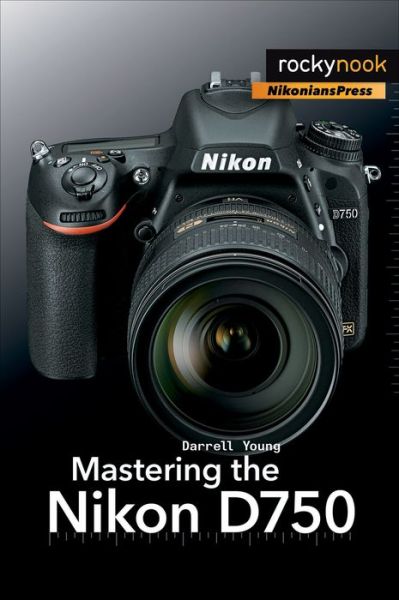 Cover for Darrell Young · Mastering the Nikon D750 (Pocketbok) (2015)