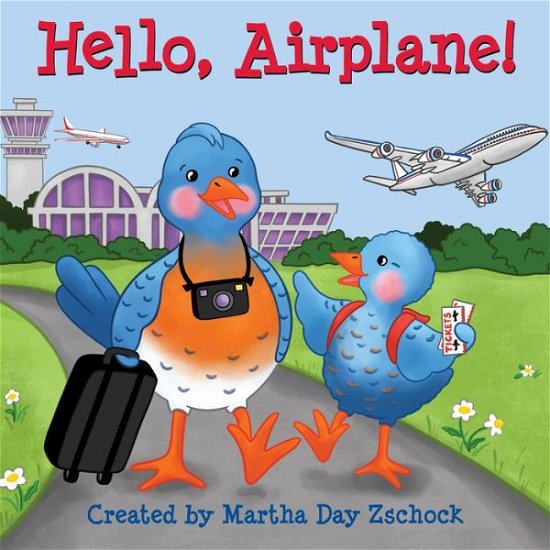Cover for Martha Zschock · Hello, Airplane! (Board book) (2018)