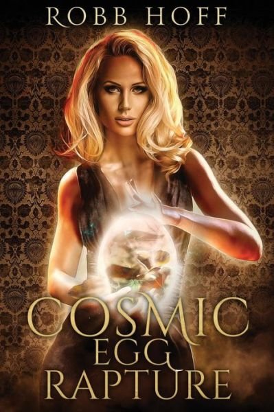 Cover for Robb Hoff · Cosmic Egg Rapture (Pocketbok) (2018)