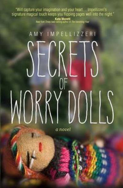 Cover for Amy Impellizzeri · Secrets of Worry Dolls (Pocketbok) (2016)
