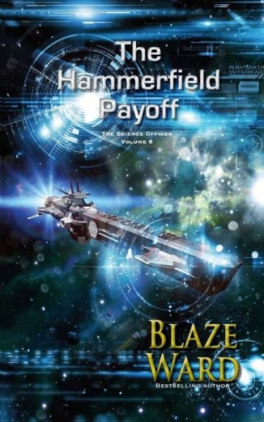 Cover for Blaze Ward · The Hammerfield Payoff (The Science Officer) (Volume 8) (Bog) (2017)
